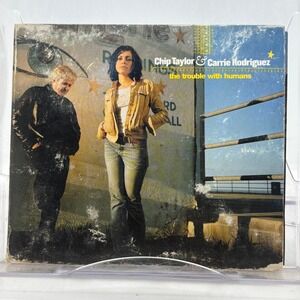 Chip Taylor & Carrie Rodriguez The Trouble With Humans CD 2003 Lone Star Records